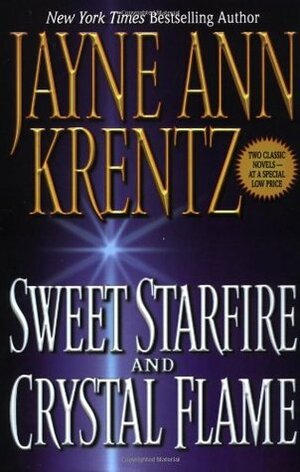 Sweet Starfire and Crystal Flame by Jayne Ann Krentz