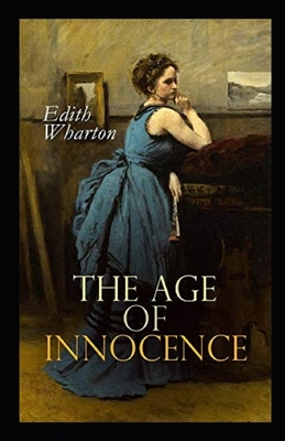 The Age of Innocence Illustrated by Edith Wharton