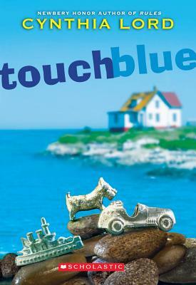 Touch Blue by Cynthia Lord