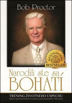 Narodili ste sa bohatí by Bob Proctor