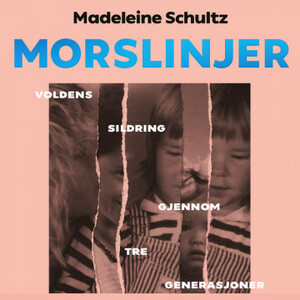 Morslinjer by Madeleine Schultz