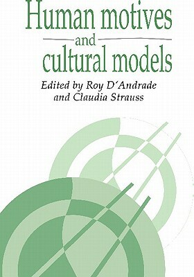 Human Motives and Cultural Models by 