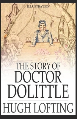 The Story of Doctor Dolittle Illustrated by Hugh Lofting