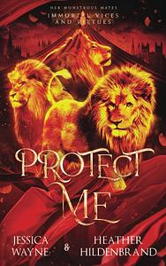 Protect Me by Jessica Wayne, Heather Hildenbrand