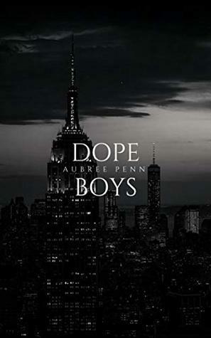 Dope Boys by Aubreé Pynn