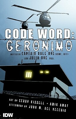 Code Word: Geronimo by Dale A. Dye, Julia Dye