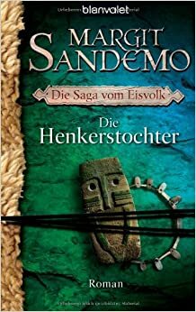 Die Henkerstochter by Dagmar Lendt, Margit Sandemo