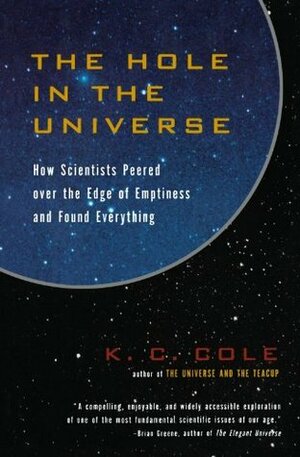 The Hole in the Universe by K.C. Cole