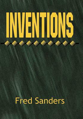 Inventions by Fred Sanders