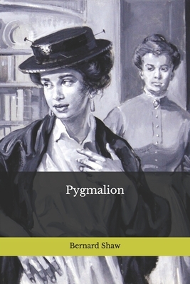 Pygmalion by George Bernard Shaw