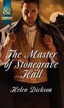 The Master Of Stonegrave Hall by Helen Dickson