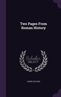 Two Pages from Roman History by Daniel de Leon