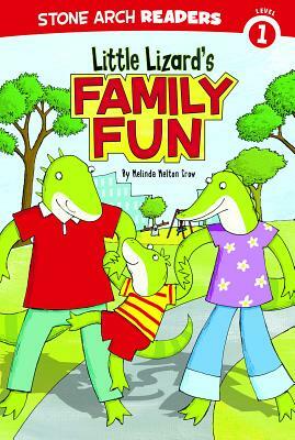 Little Lizard's Family Fun by Melinda Melton Crow