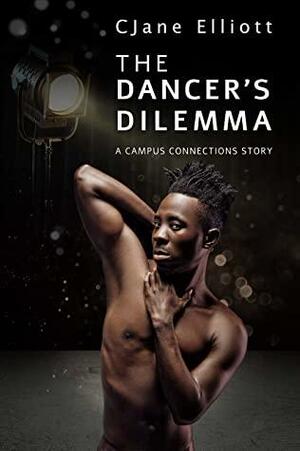 The Dancer's Dilemma by CJane Elliott