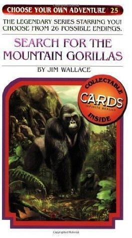 Search For The Mountain Gorillas by Jim Wallace, Jim Wallace