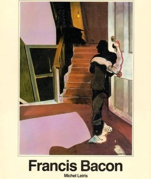 Francis Bacon: Full Face and in Profile by Francis Bacon, John Weightman, Michel Leiris