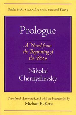Prologue: A Novel for the Beginning of the 1860s by Nikolai Chernyshevsky