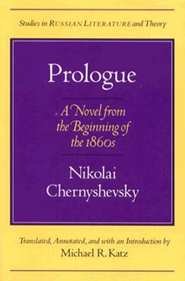 Prologue: A Novel for the Beginning of the 1860s by Nikolai Chernyshevsky
