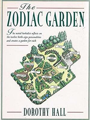 Zodiac Garden by Dorothy Hall