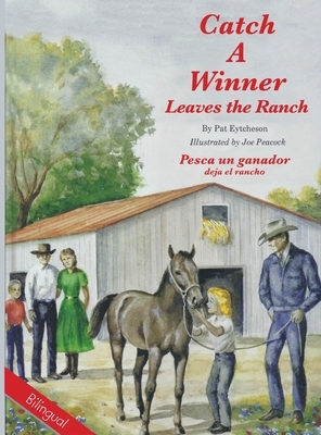 Catch a Winner Leaves Ranch - Bilingual by Patricia Taylor