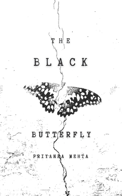 The Black Butterfly by Priyanka Mehta