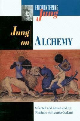 Jung on Alchemy by Nathan Schwartz-Salant, C.G. Jung
