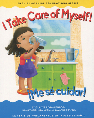 Itake Care of Myself! / Me Se Cuidar! by Gladys Rosa Mendoza