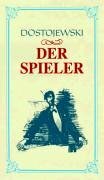 Der Spieler. Aus den Aufzeichnungen eines jungen Mannes by Hertha Lorenz, Fyodor Dostoevsky