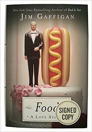 Food. A Love Story by Jim Gaffigan