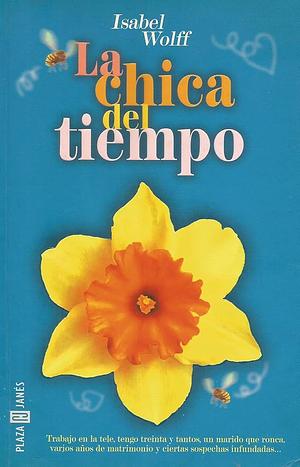 La chica del tiempo by Isabel Wolff