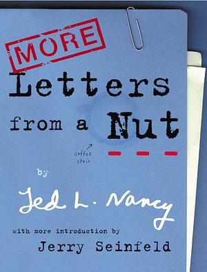 More Letters from a Nut by Ted L. Nancy