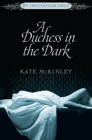 A Duchess in the Dark by Kate McKinley