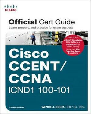 Ccent/CCNA Icnd1 100-101 Official Cert Guide by Wendell Odom