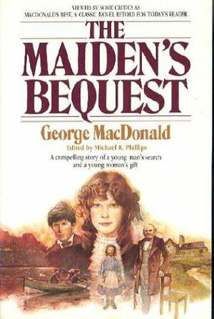 The Maiden's Bequest by George MacDonald