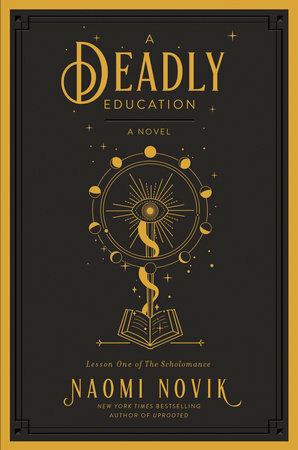 A Deadly Education by Naomi Novik