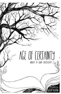 Age of Certainty by William Freedman