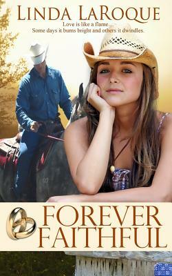 Forever Faithful by Linda Laroque