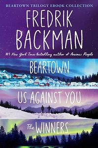 The Beartown Trilogy Ebook Collection: Beartown, Us Against You, The Winners by Fredrik Backman