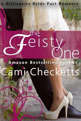 The Feisty One by Cami Checketts