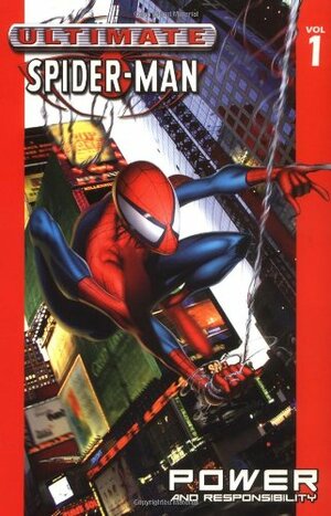 Ultimate Spider-Man, Volume 1: Power and Responsibility by Brian Michael Bendis