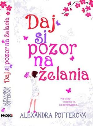 Daj si pozor na želania by Alexandra Potter