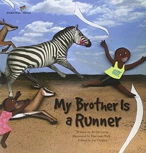 My Brother is a Runner: Kenya (Global Kids Storybooks) by Jin-Ha Gong, Hae-Nam Park, Joy Cowley