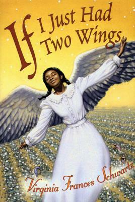 If I Just Had Two Wings by Virginia Schwartz