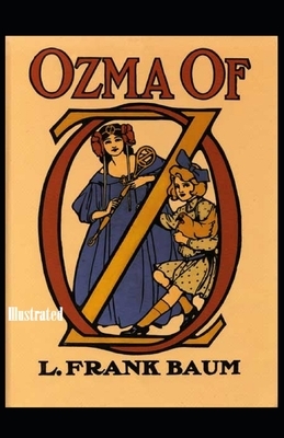 Ozma of Oz Illustrated by L. Frank Baum