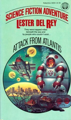 Attack from Atlantis by Lester del Rey