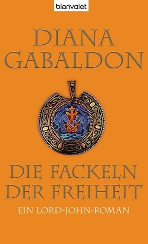 Die Fackeln der Freiheit by Barbara Schnell, Diana Gabaldon