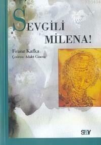 Sevgili Milena! by Franz Kafka