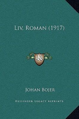 Liv, Roman by Johan Bojer