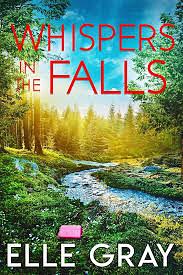 Whispers in the Falls by Elle Gray