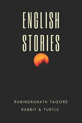 English Stories by Rabbit &. Turtle, Rabindranath Tagore